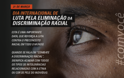 21 de março – Dia Internacional de Luta pela Eliminação da Discriminação Racial