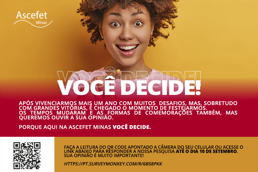 Você Decide! Acesse o link e responda a pesquisa: https://pt.surveymonkey.com/r/6B58PKK