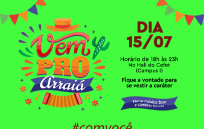 Dia 15/07 tem Arraiá!