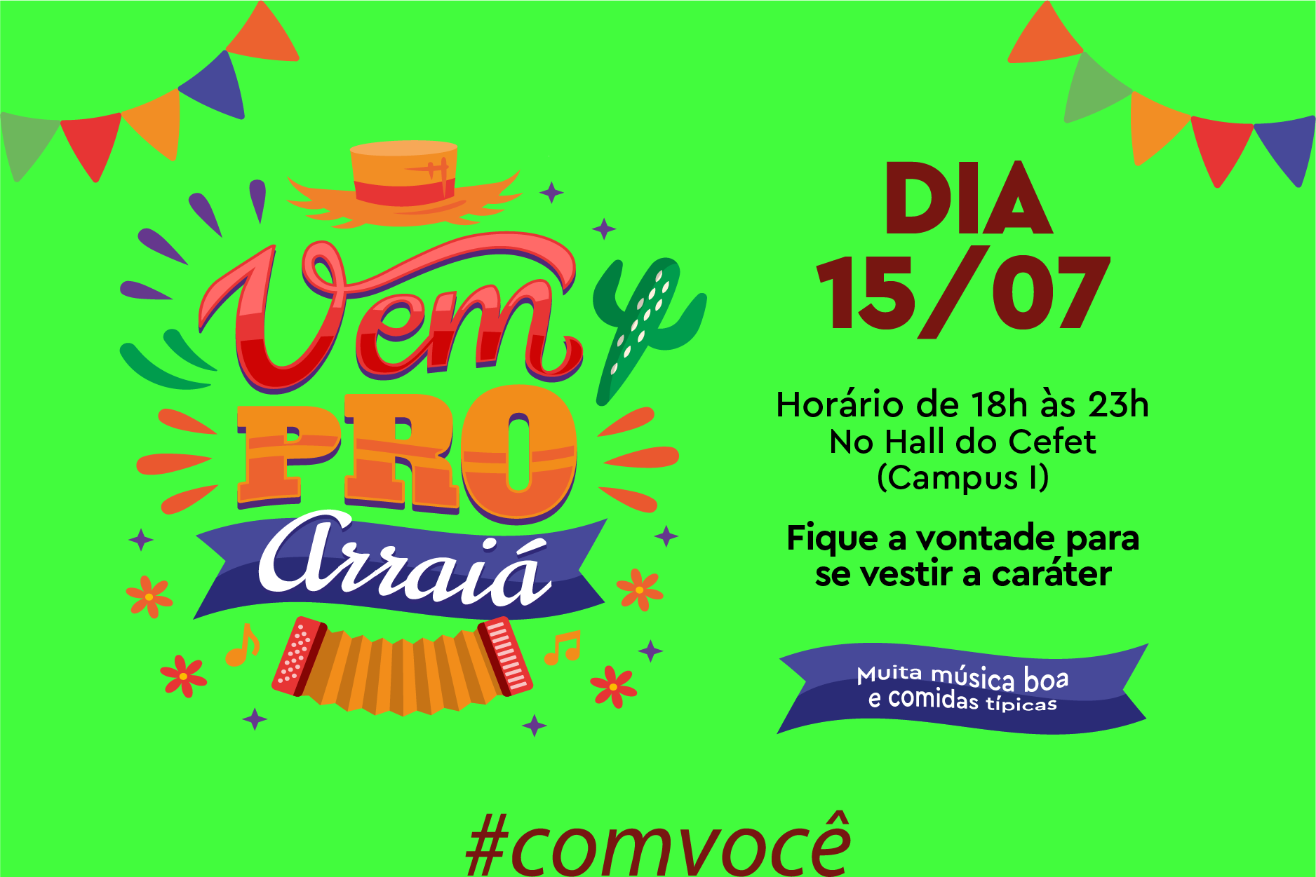 Dia 15/07 tem Arraiá!