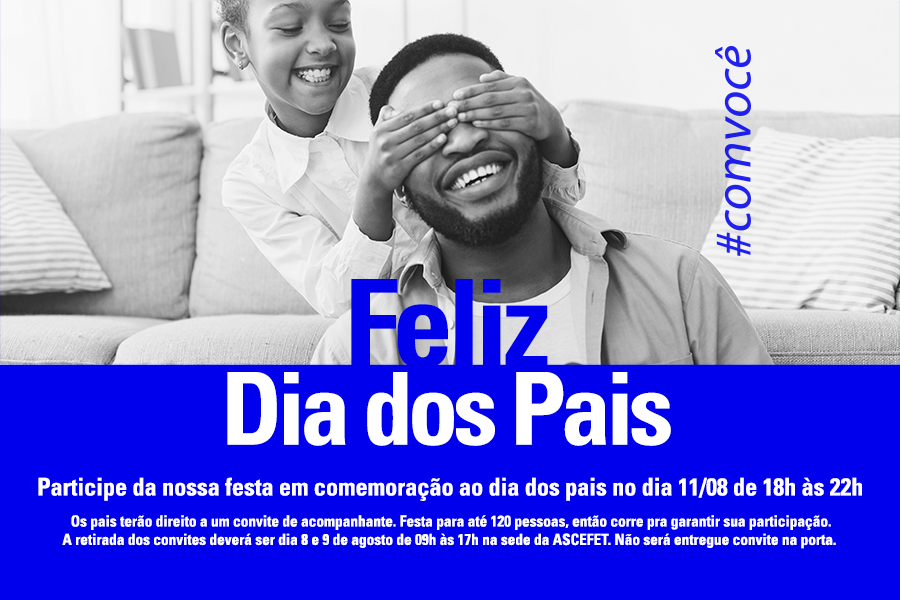 Participe da nossa festa do dia dos Pais!