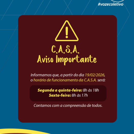Novo horário de funcionamento da C.A.S.A